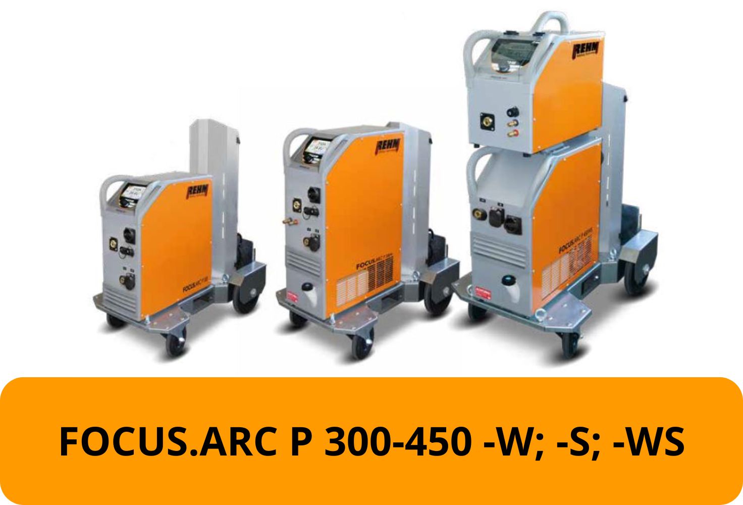 FOCUS.ARC P 300-450 -W; -S; -WS