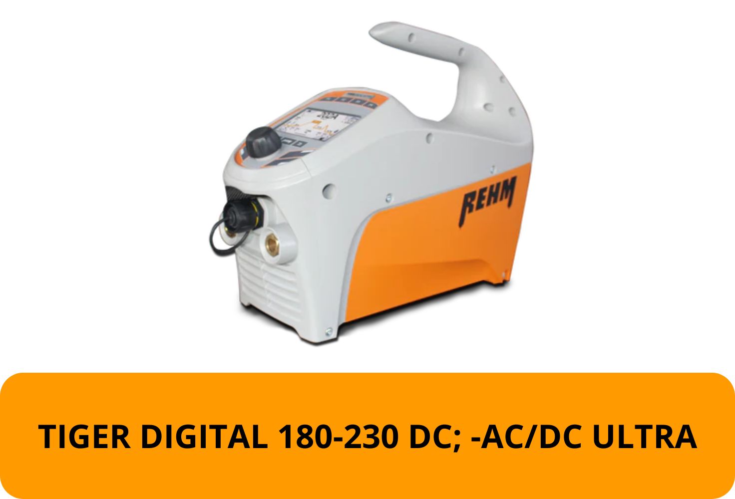 TIGER DIGITAL 180-230 DC; -AC/DC ULTRA